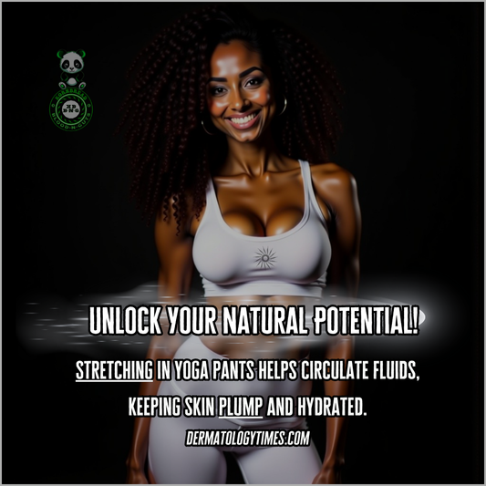 Stretching in yoga pants helps circulate fluids, keeping skin plump and hydrated. dermatologytimes.com