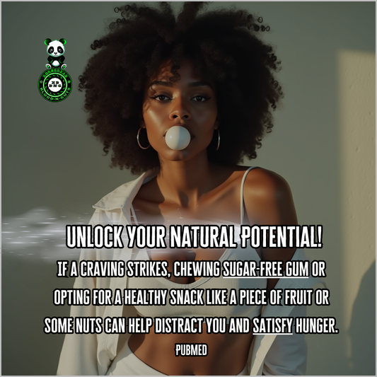 If a craving strikes, chewing sugar-free gum or opting for a healthy snack like a piece of fruit or some nuts can help distract you and satisfy hunger. (PubMed)