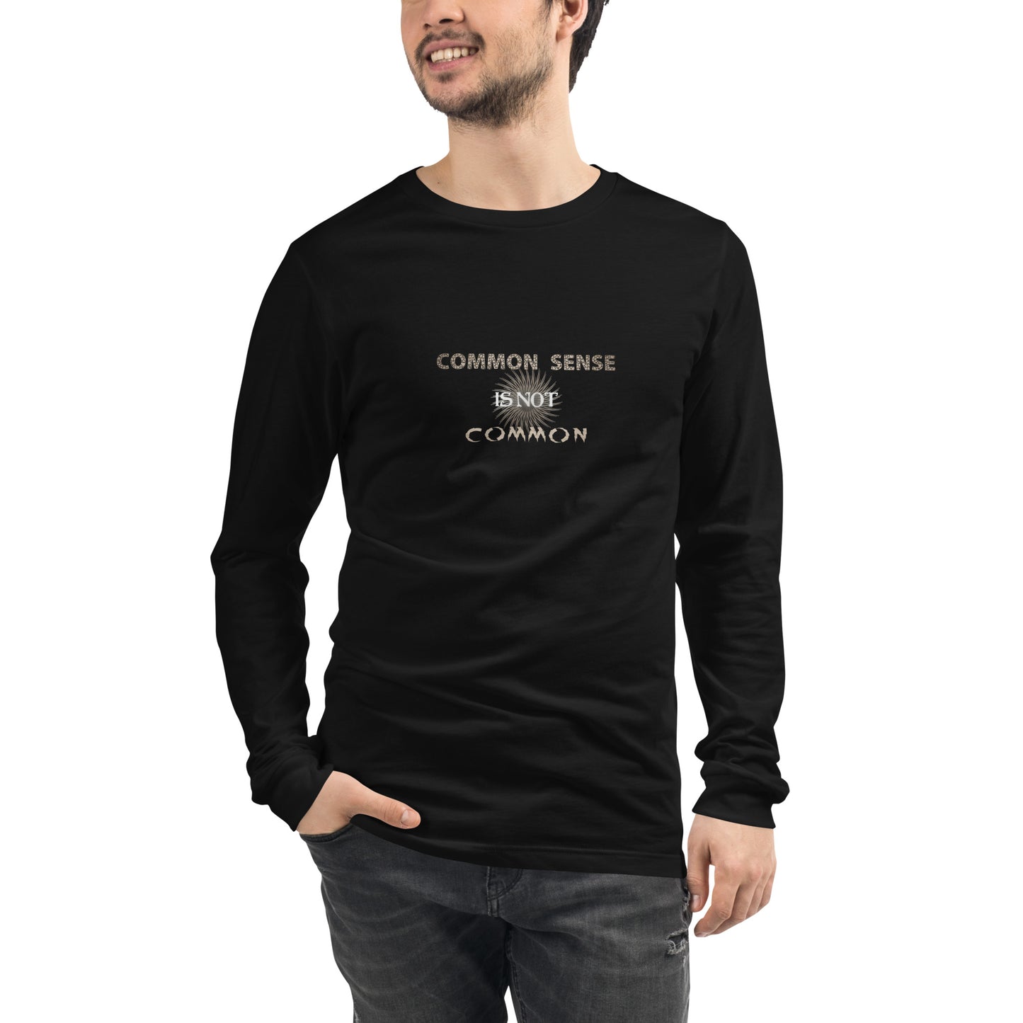 "Common Sense Is Not Common" Long Sleeve Tee