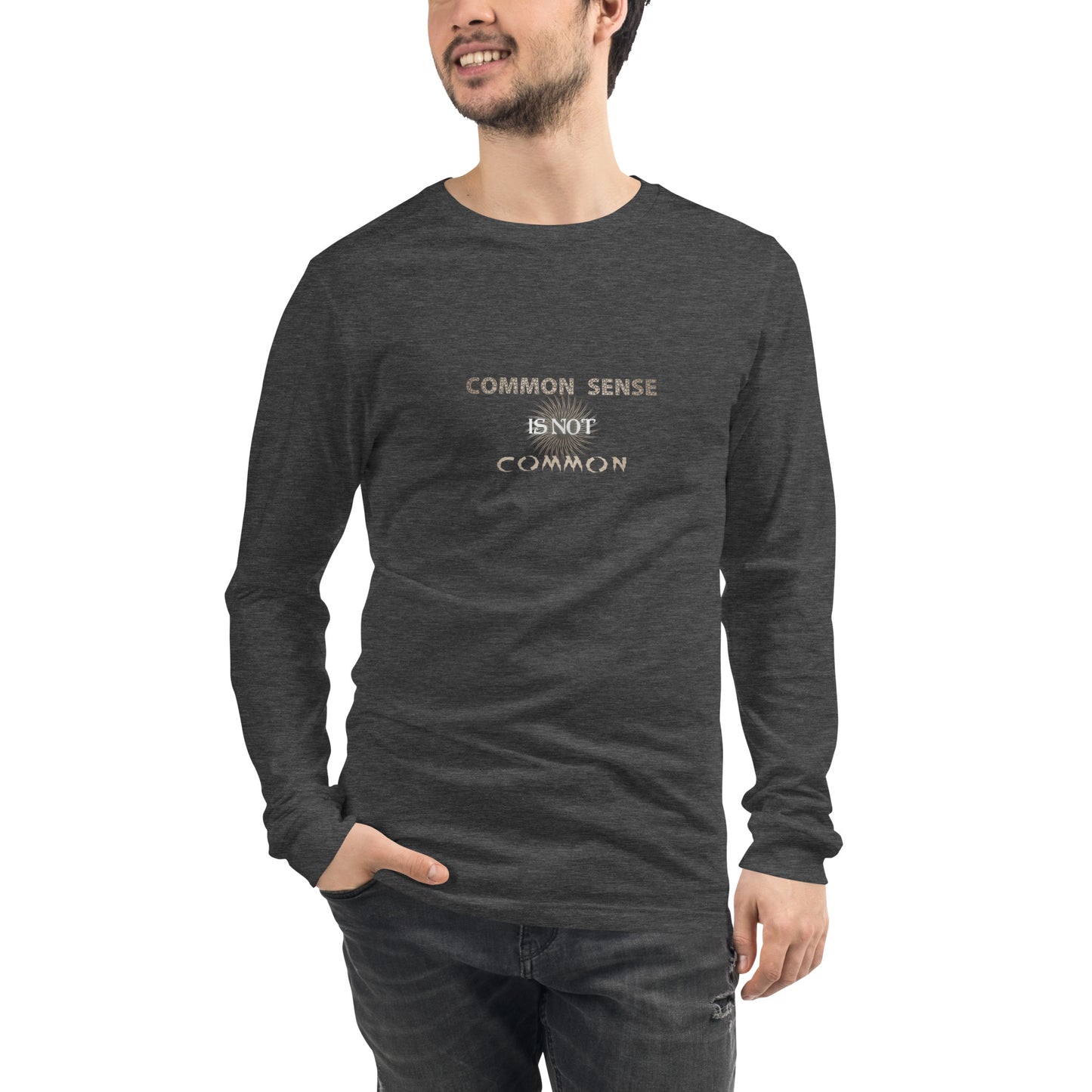 "Common Sense Is Not Common" Long Sleeve Tee