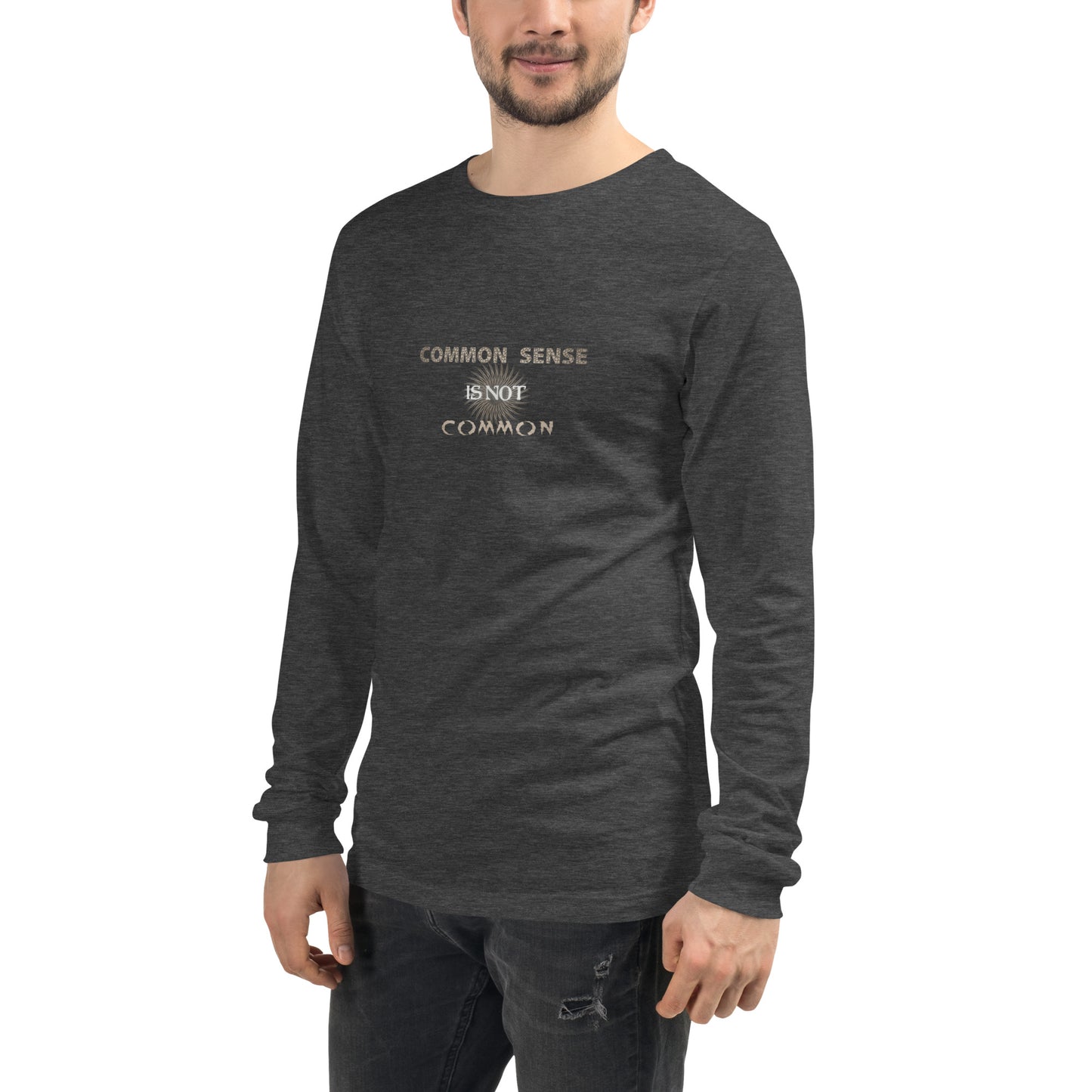 "Common Sense Is Not Common" Long Sleeve Tee
