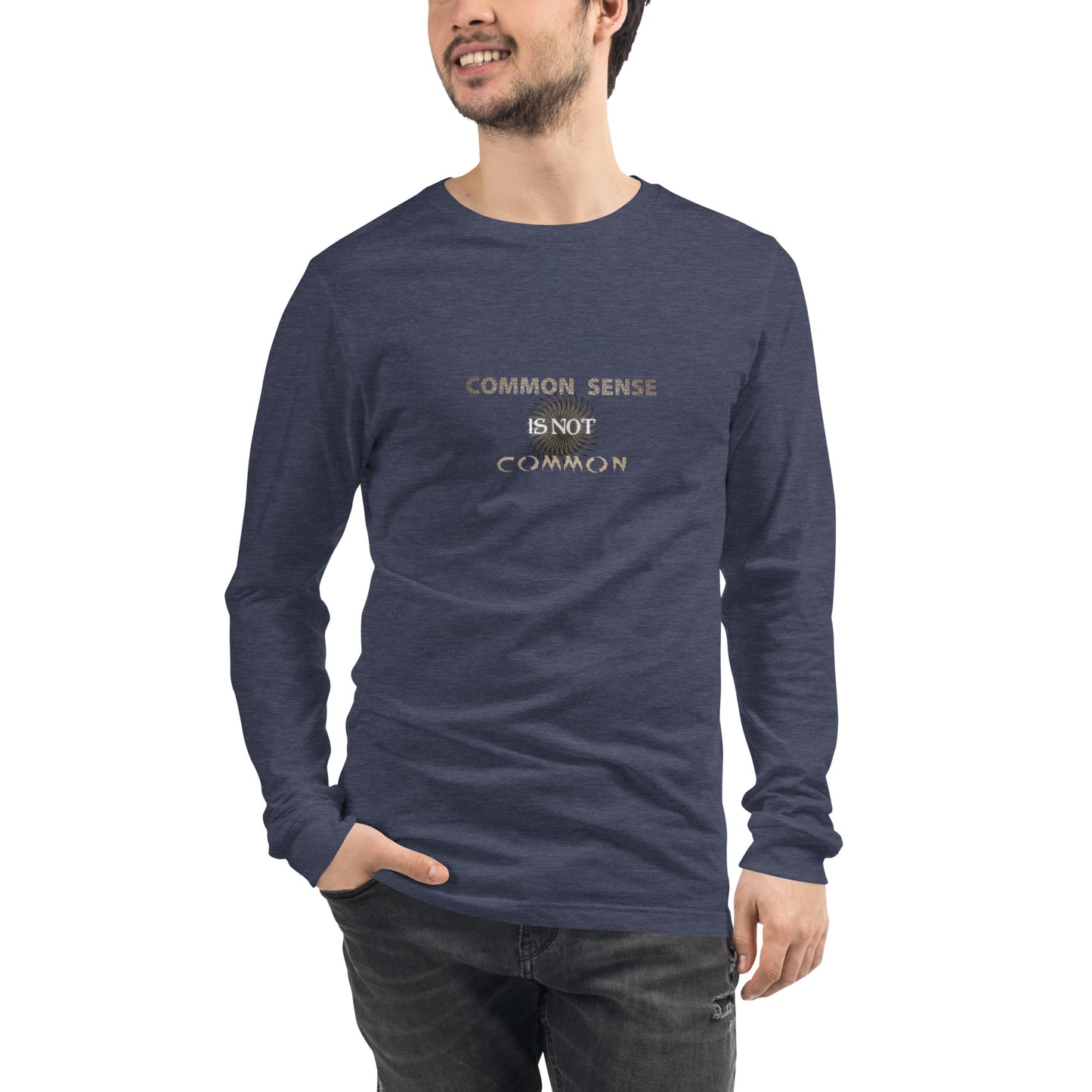 "Common Sense Is Not Common" Long Sleeve Tee