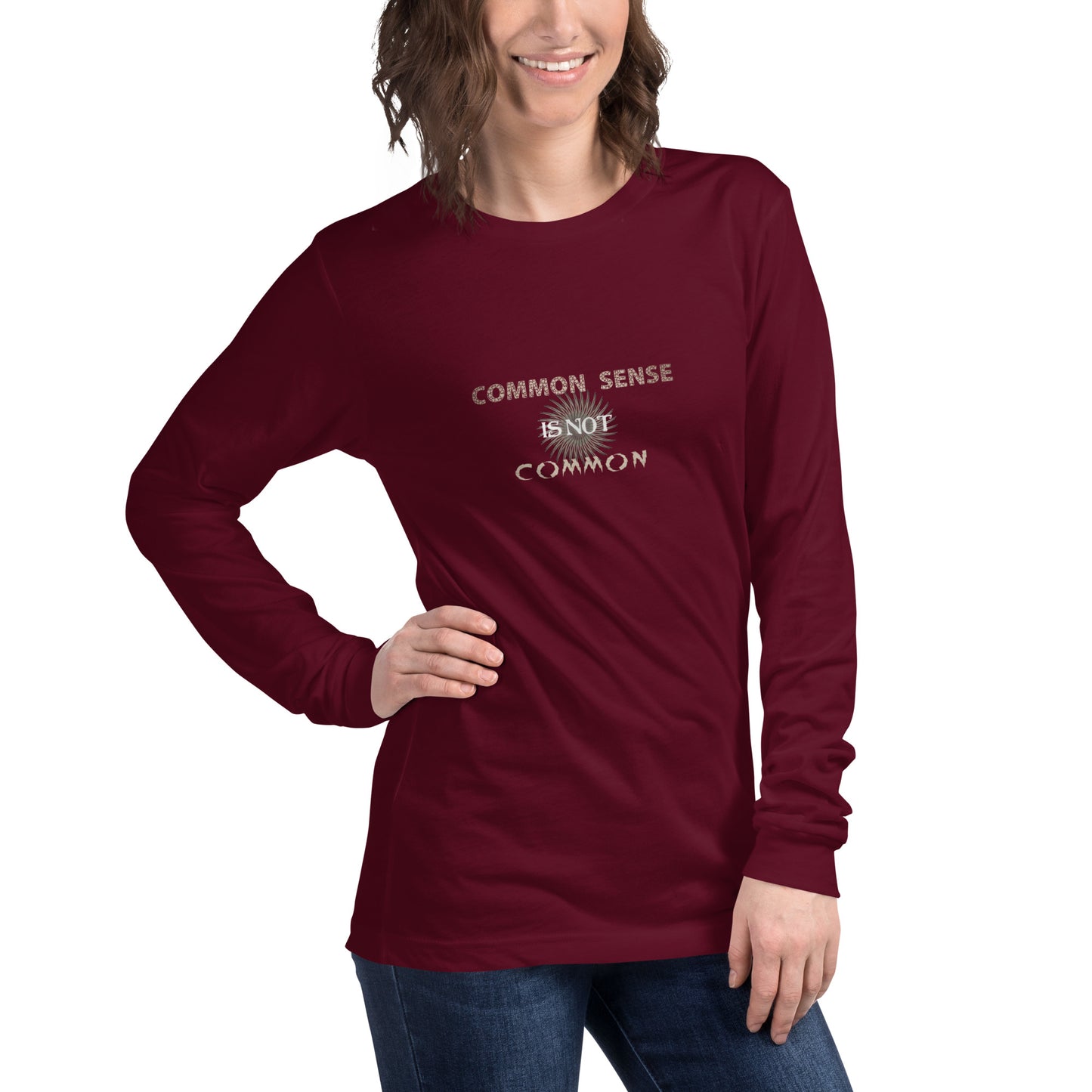 "Common Sense Is Not Common" Long Sleeve Tee