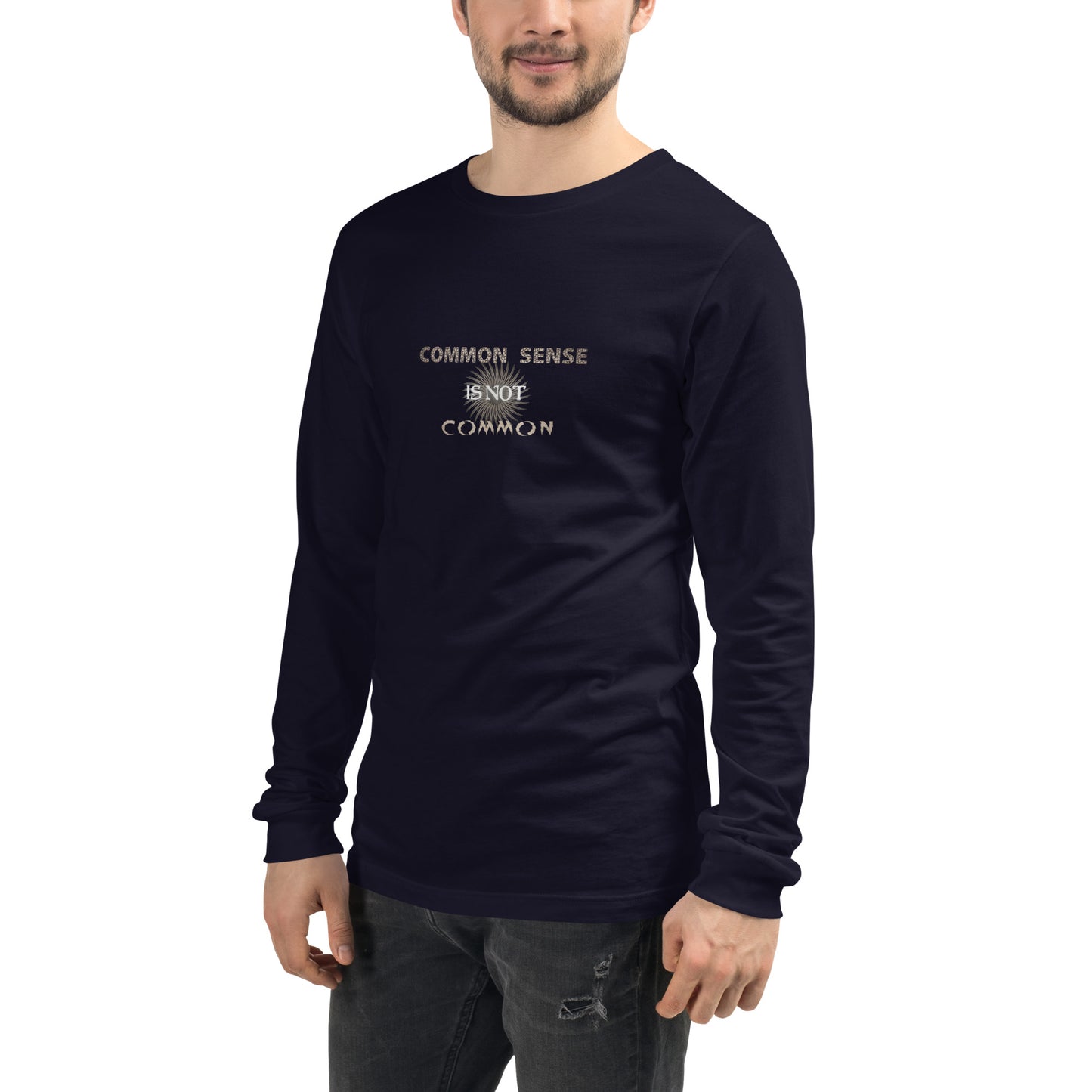 "Common Sense Is Not Common" Long Sleeve Tee
