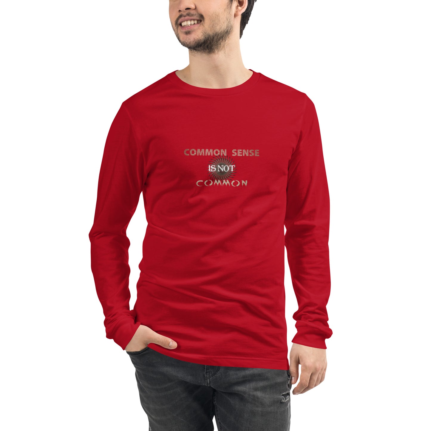 "Common Sense Is Not Common" Long Sleeve Tee