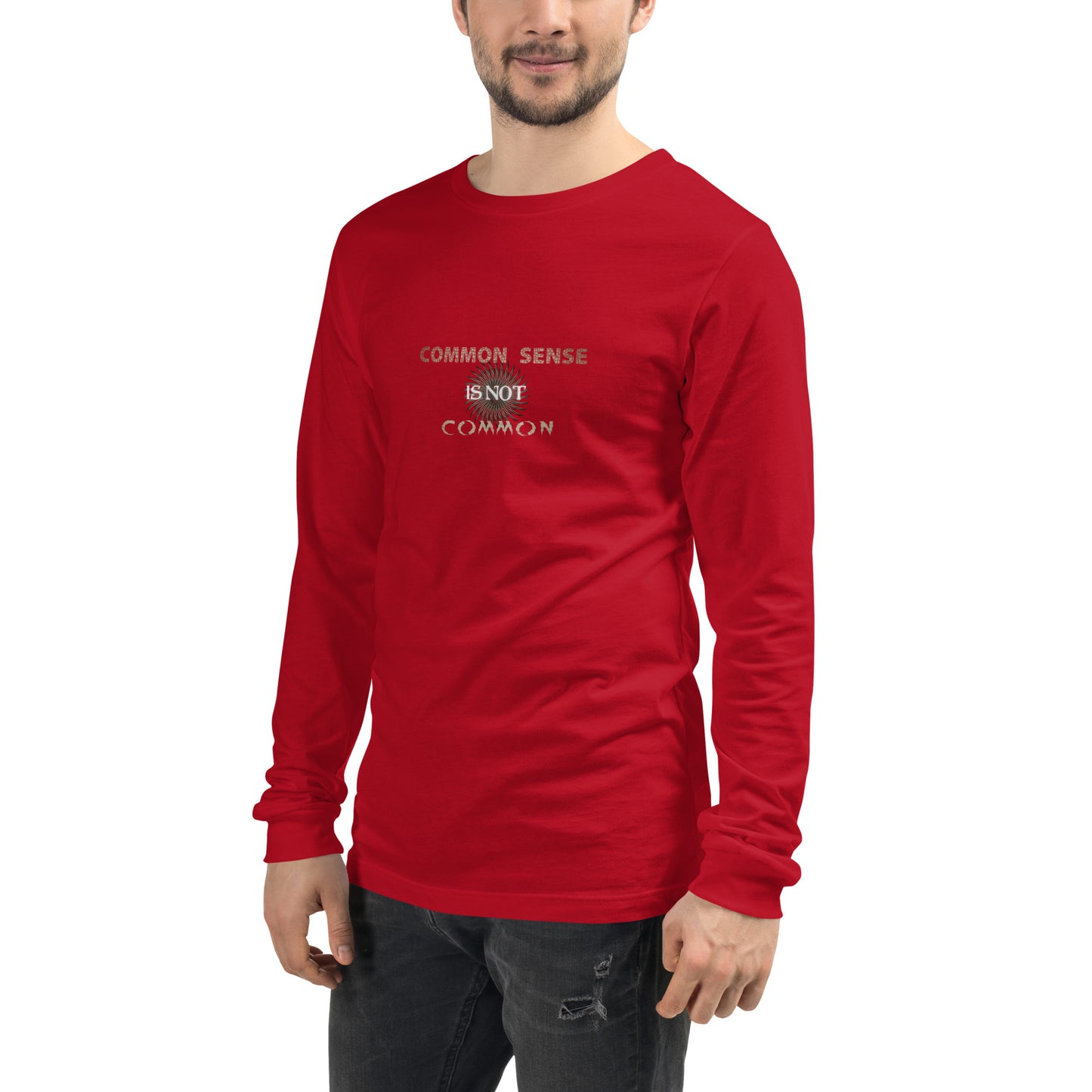 "Common Sense Is Not Common" Long Sleeve Tee