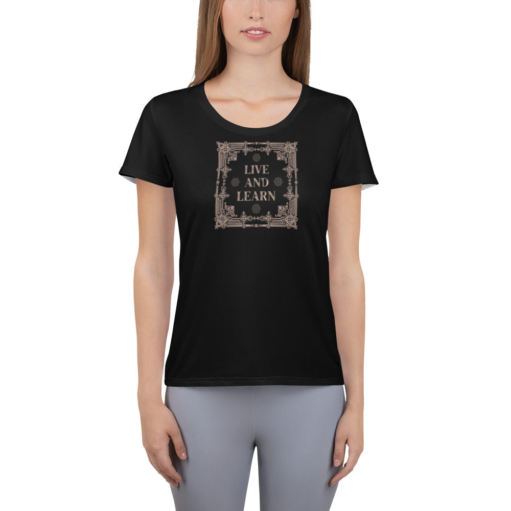 Live And Learn Women's Athletic T-shirt