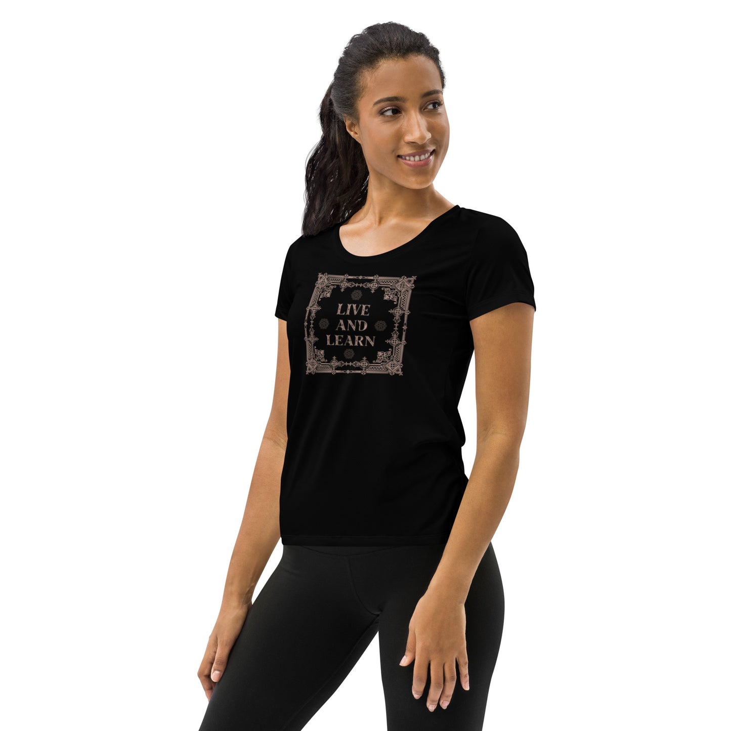 Live And Learn Women's Athletic T-shirt