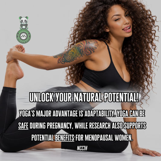 Yoga's major advantage is adaptability. Yoga can be safe during pregnancy, while research also supports potential benefits for menopausal women. NCCIH