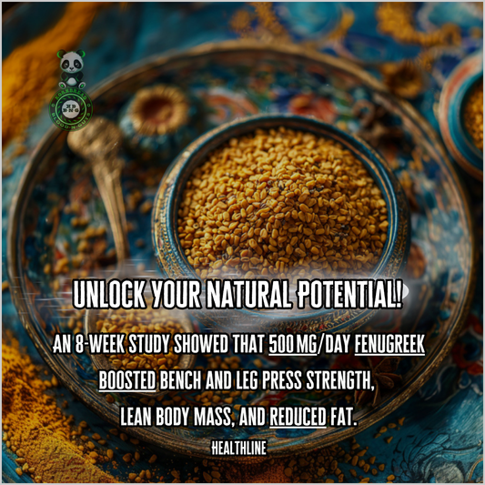 An 8-week study showed that 500mg/day of fenugreek boosted bench and leg press strength, lean body mass, and reduced fat. Healthline