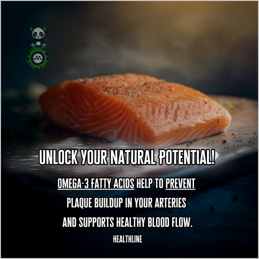 Omega-3 fatty acids help to prevent plaque buildup in your arteries and supports healthy blood flow. Healthline