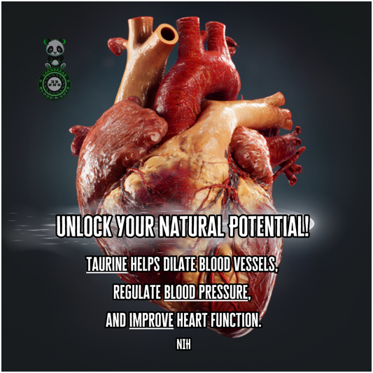 Taurine helps dilate blood vessels, regulate blood pressure, and improve heart function. NIH