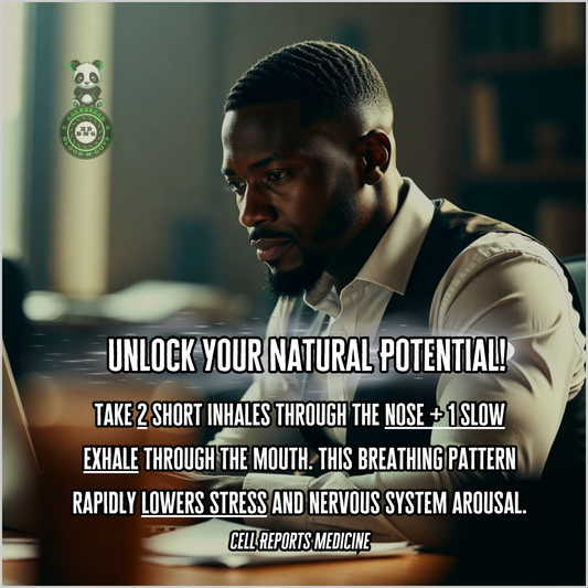 Take 2 short inhales through the nose + 1 slow exhale through the mouth. This breathing pattern rapidly lowers stress and nervous system arousal. Cell Reports Medicine
