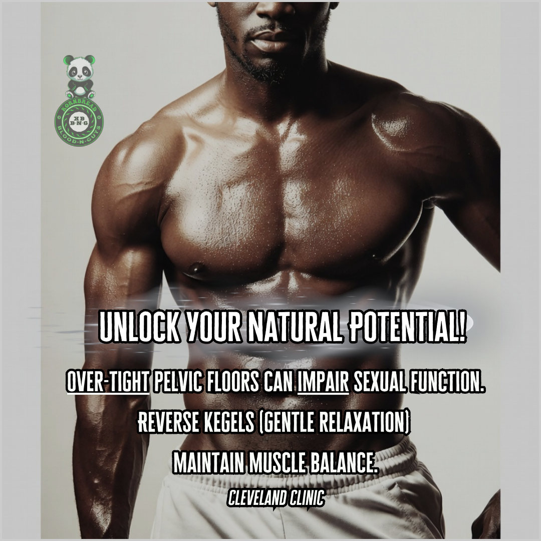 Over-tight pelvic floors can impair sexual function. Reverse kegels (gentle relaxation) maintain muscle balance. Cleveland Clinic