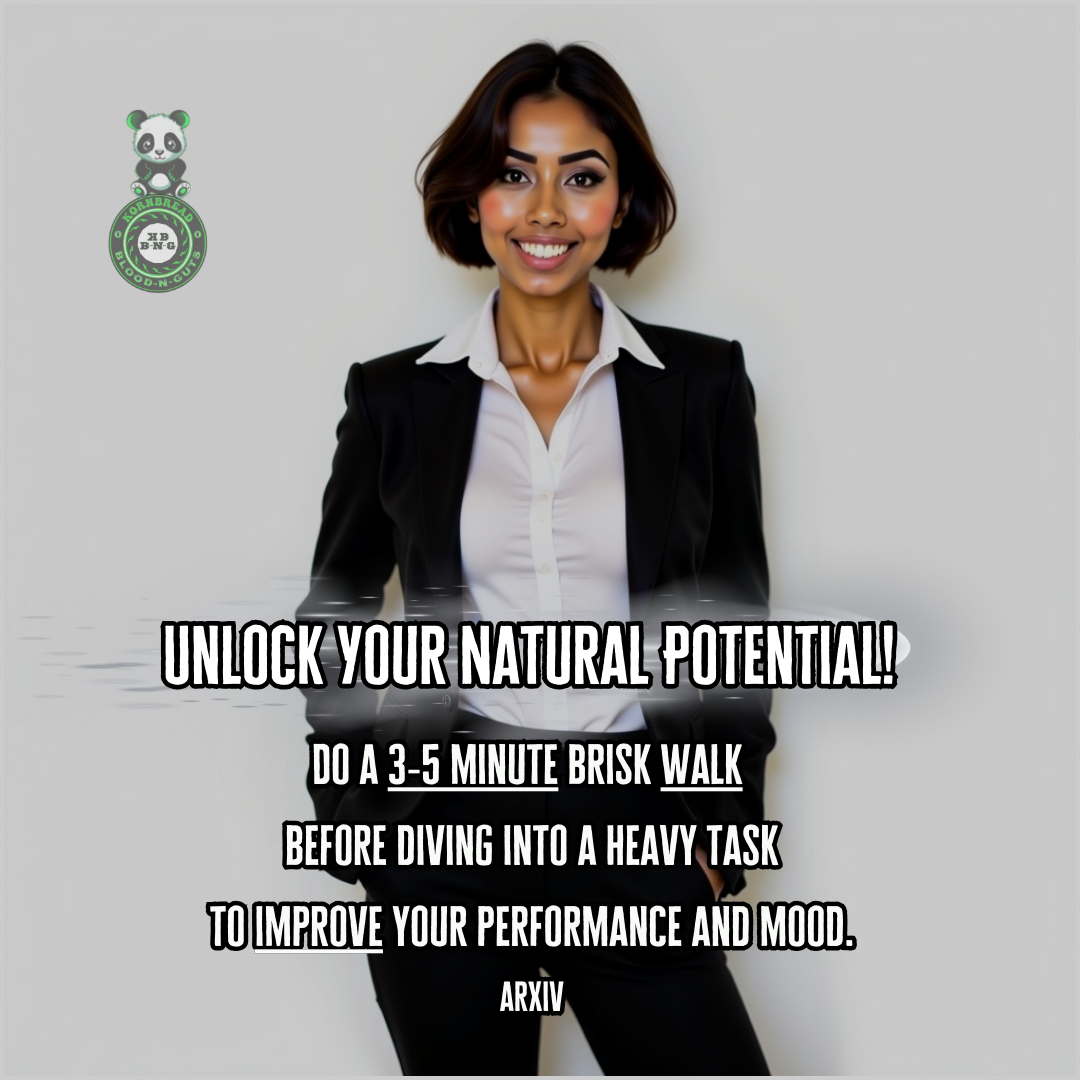 Do a 3-5 minute brisk walk before diving into a heavy task to improve your performance and mood. arXiv