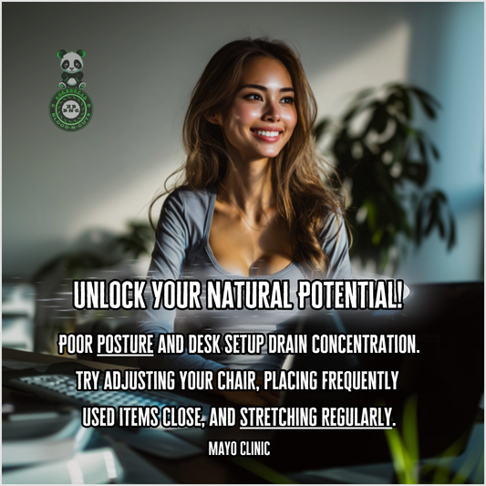 Poor posture and desk setup drain concentration. Try adjusting your chair, placing frequently used items close, and stretching regularly. Mayo Clinic