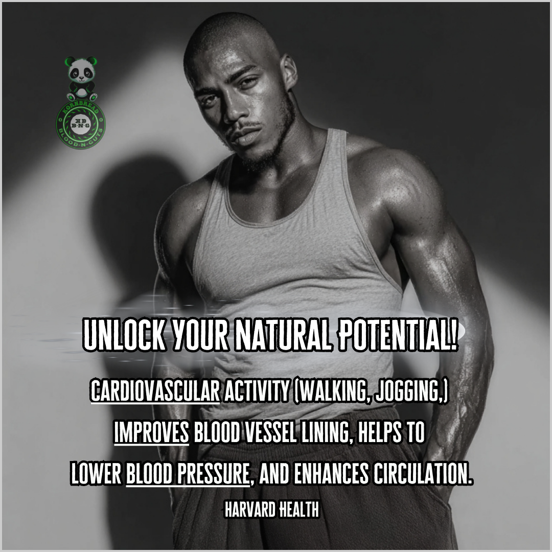 Cardiovascular activity (walking, jogging) improves blood vessel lining, helps to lower blood pressure, and enhances circulation. Harvard Health