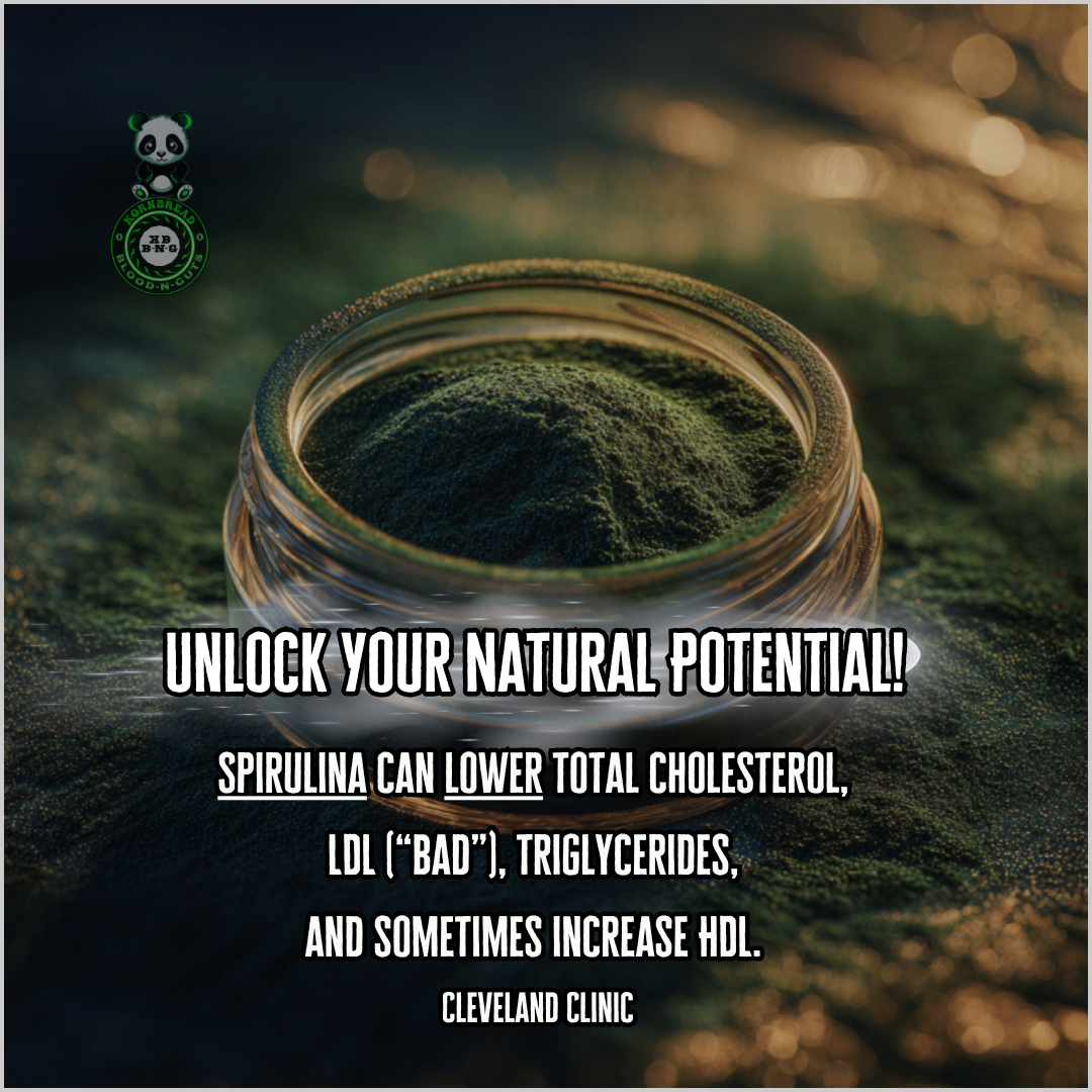 Spirulina can lower total cholesterol, LDL ("Bad"), triglycerides, and sometimes increase HDL ("Good"). Cleveland Clinic