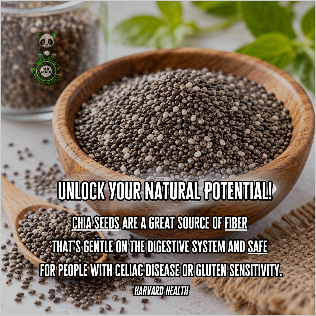 Chia seeds are a great source of fiber that’s gentle on the digestive system and safe for people with celiac disease or gluten sensitivity. Harvard Health