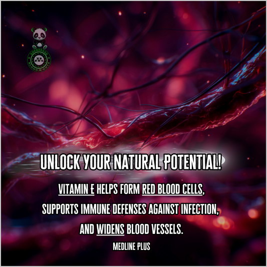 Vitamin E helps form red blood cells, supports immune defenses against infection, and widens blood vessels. Medline Plus