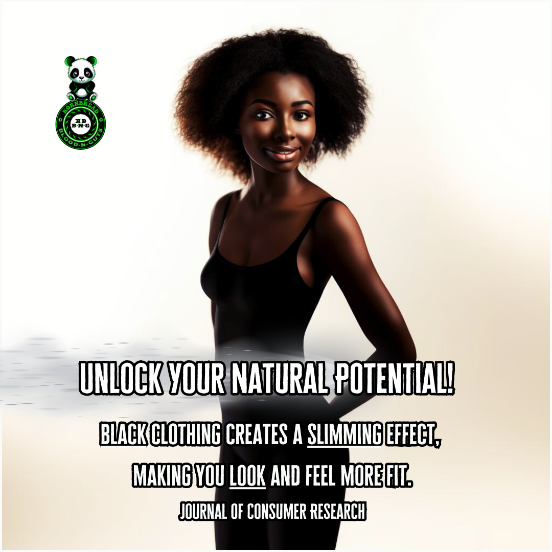 Black clothing creates a slimming effect, making you look and feel more fit. (Journal of Consumer Research)