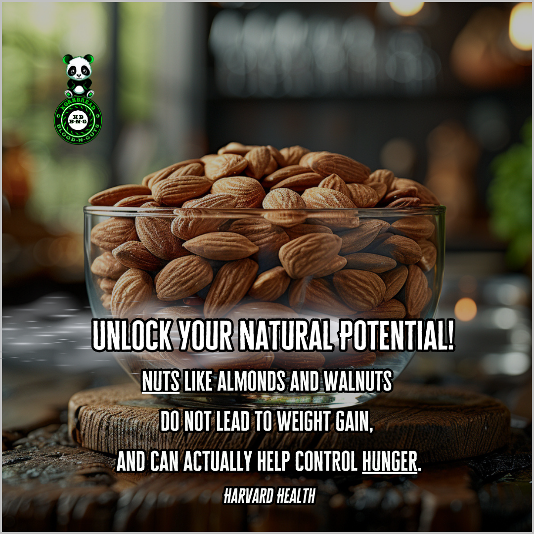 Nuts like almonds and walnuts do not lead to weight gain, and can actually help control hunger. (Harvard Health)