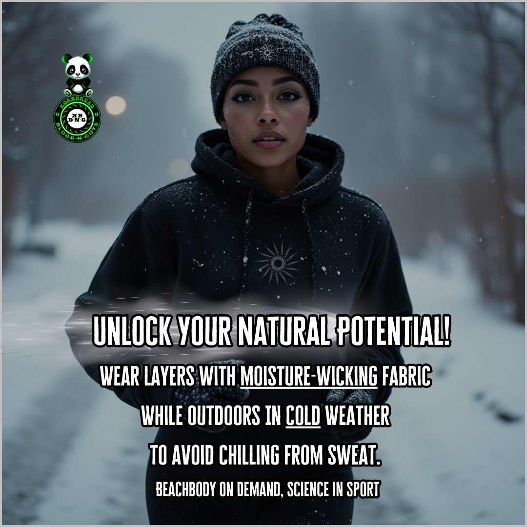 Wear layers with moisture-wicking fabric while outdoors in cold weather to avoid chilling from sweat.  (Beachbody On Demand, Science in Sport)
