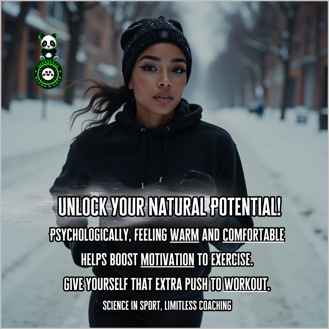 Psychologically, feeling warm and comfortable helps boost motivation to exercise. Give yourself that extra push to workout. (Science in Sport, Limitless Coaching)