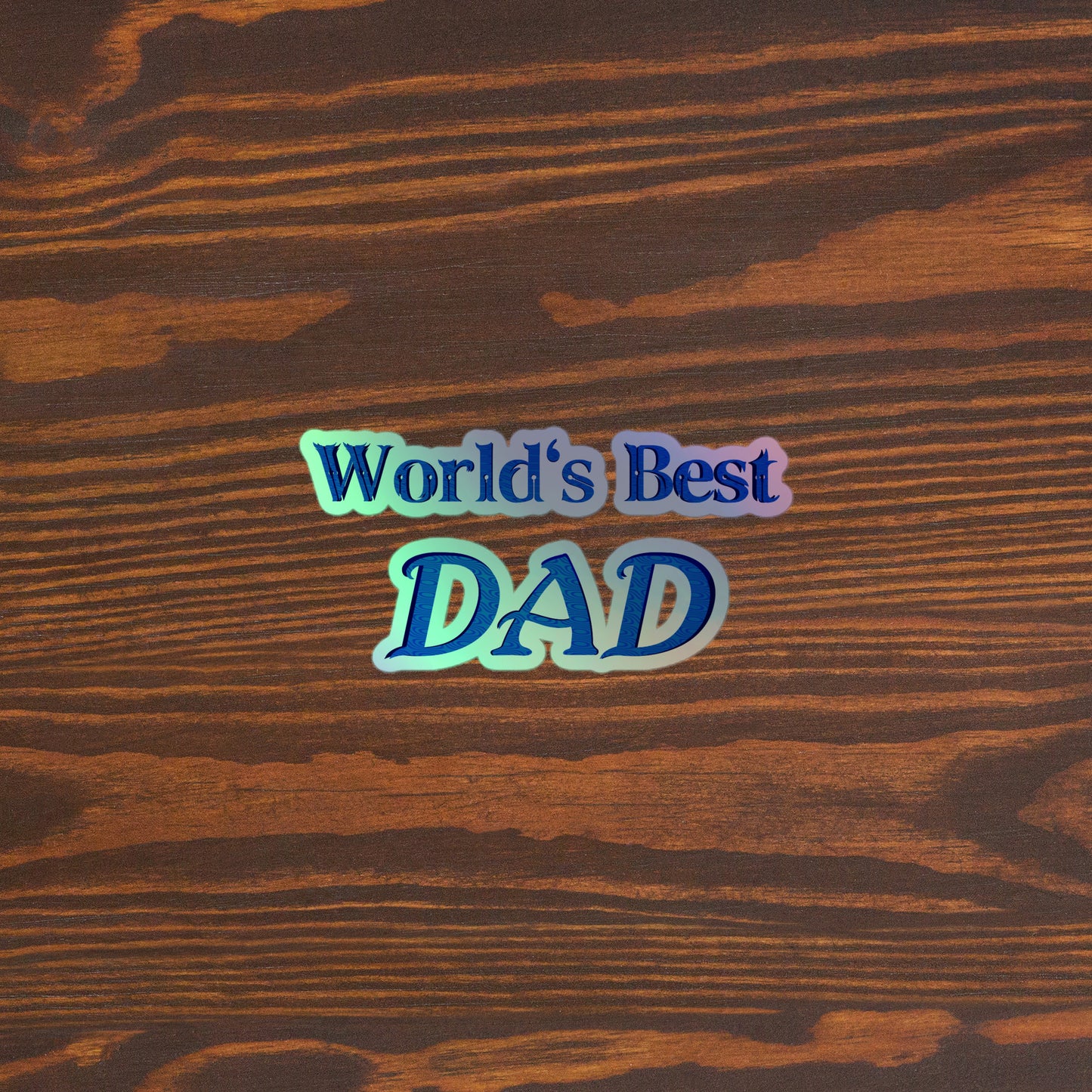 "World's Best Dad" Holographic Stickers
