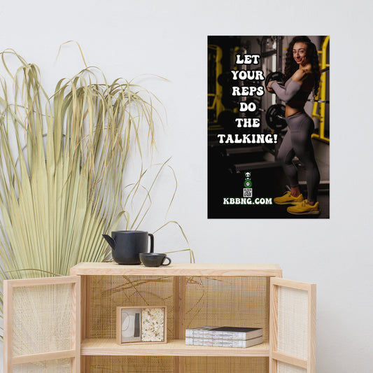 "Let Your Reps Do The Talking!" Photo Poster