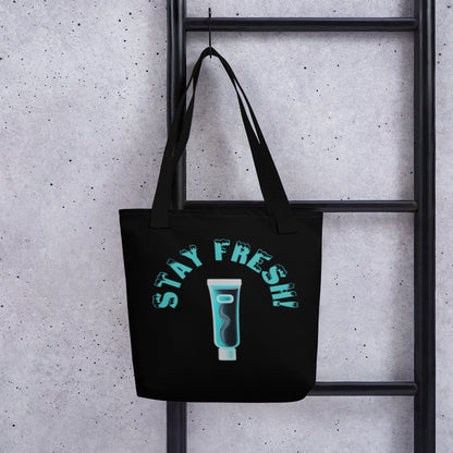 "Stay Fresh" Tote Bag