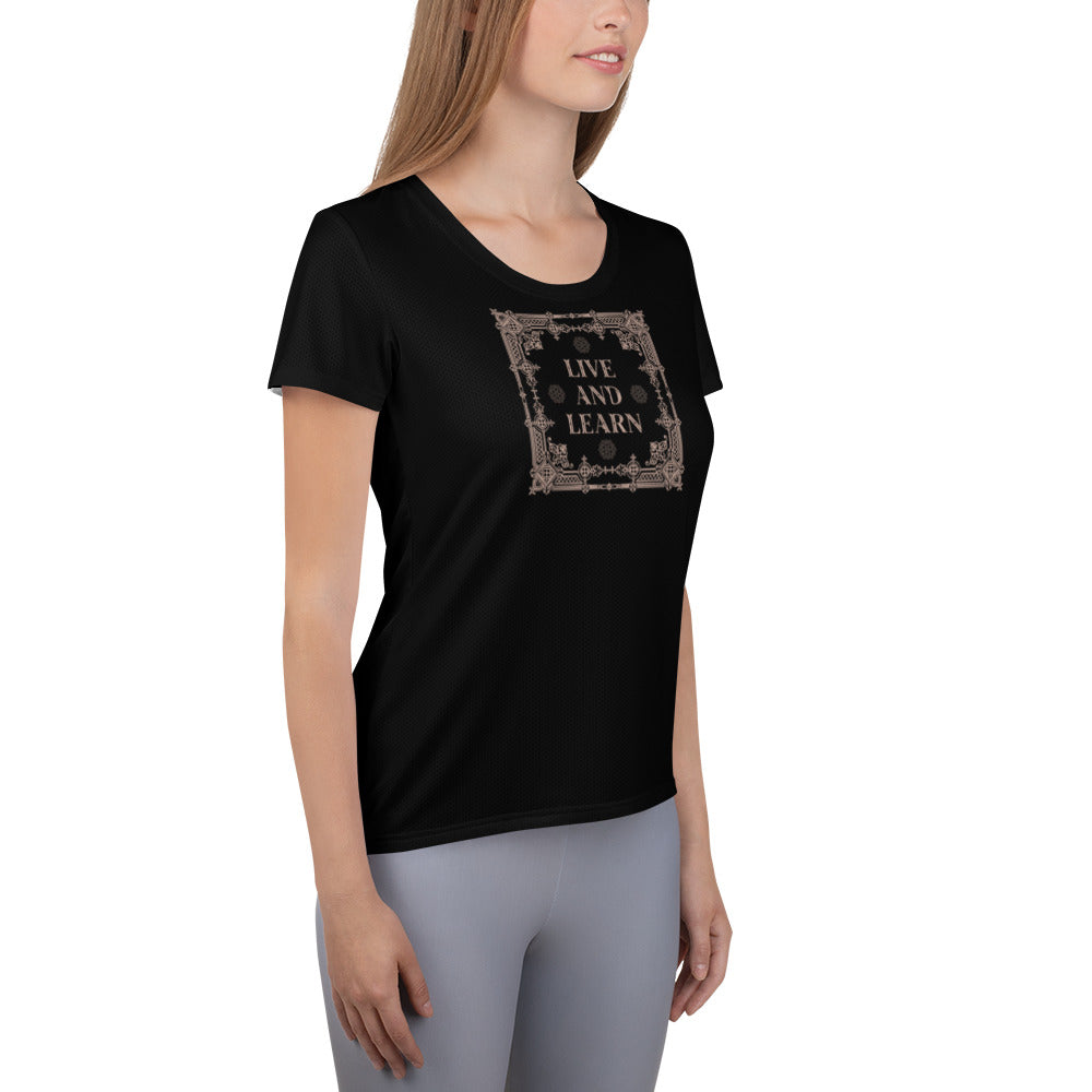 Live And Learn Women's Athletic T-shirt